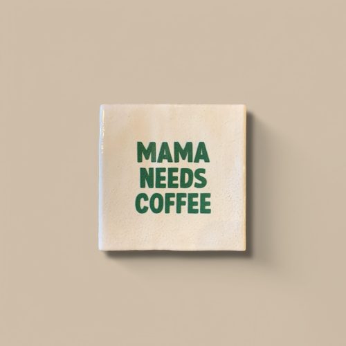 Carreau blanc et vert Mama needs coffee