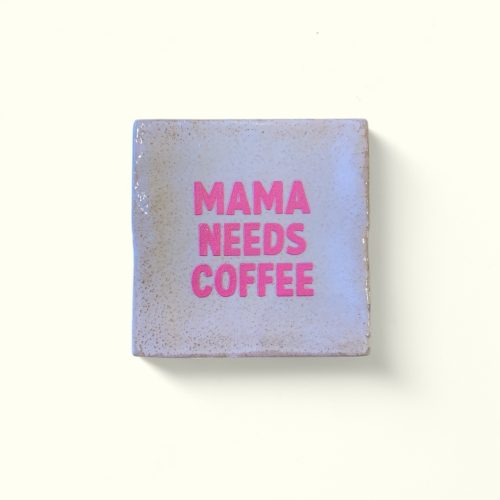 Carreau rose Mama needs coffee